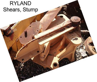 RYLAND Shears, Stump