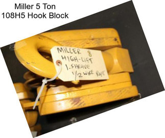 Miller 5 Ton 108H5 Hook Block