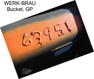 WERK-BRAU Bucket, GP