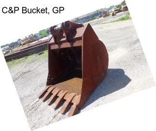 C&P Bucket, GP