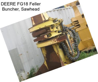 DEERE FG18 Feller Buncher, Sawhead