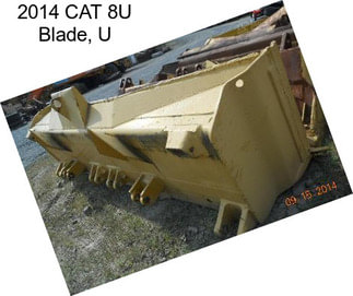 2014 CAT 8U Blade, U