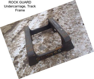 ROCK GUARD Undercarriage, Track Frame