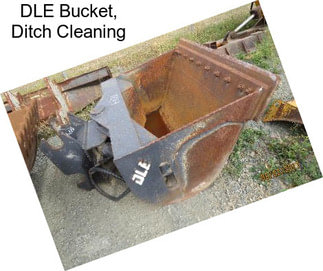 DLE Bucket, Ditch Cleaning