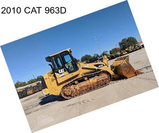 2010 CAT 963D