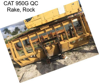 CAT 950G QC Rake, Rock