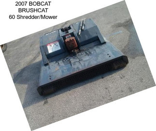 2007 BOBCAT BRUSHCAT 60 Shredder/Mower