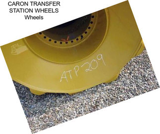 CARON TRANSFER STATION WHEELS Wheels