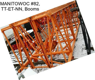 MANITOWOC #82, TT-ET-NN, Booms