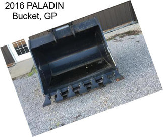 2016 PALADIN Bucket, GP