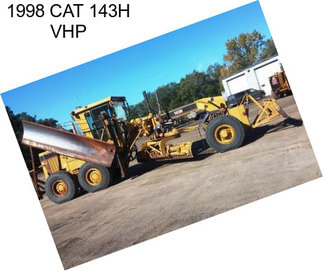 1998 CAT 143H VHP