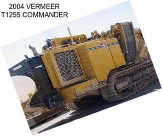 2004 VERMEER T1255 COMMANDER