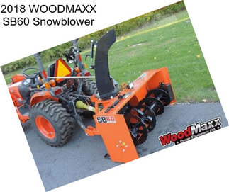 2018 WOODMAXX SB60 Snowblower