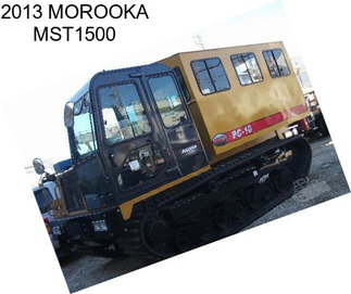 2013 MOROOKA MST1500