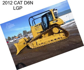 2012 CAT D6N LGP