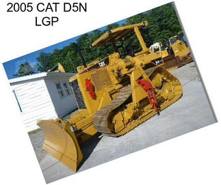 2005 CAT D5N LGP
