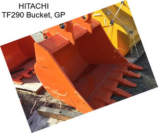 HITACHI TF290 Bucket, GP