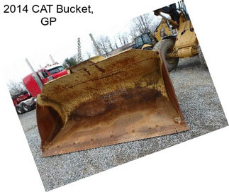 2014 CAT Bucket, GP