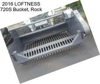 2016 LOFTNESS 720S Bucket, Rock