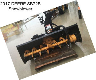 2017 DEERE SB72B Snowblower