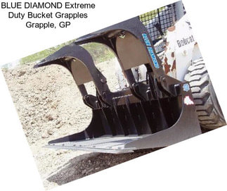 BLUE DIAMOND Extreme Duty Bucket Grapples Grapple, GP