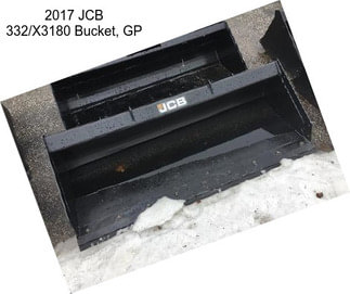 2017 JCB 332/X3180 Bucket, GP