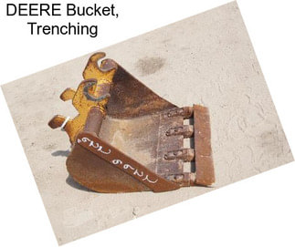 DEERE Bucket, Trenching