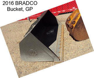 2016 BRADCO Bucket, GP