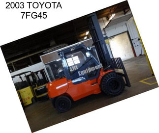 2003 TOYOTA 7FG45