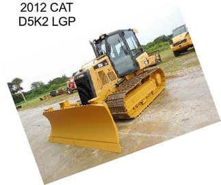 2012 CAT D5K2 LGP