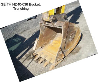 GEITH HD40-036 Bucket, Trenching