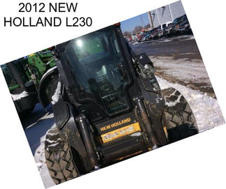 2012 NEW HOLLAND L230