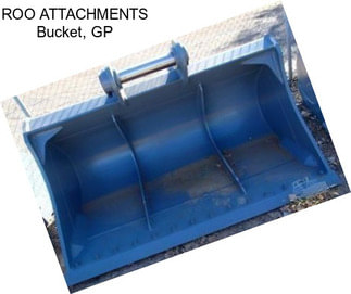 ROO ATTACHMENTS Bucket, GP