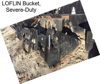 LOFLIN Bucket, Severe-Duty