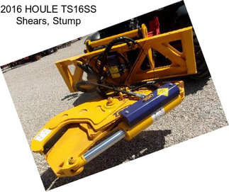 2016 HOULE TS16SS Shears, Stump