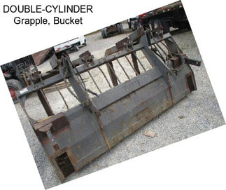 DOUBLE-CYLINDER Grapple, Bucket