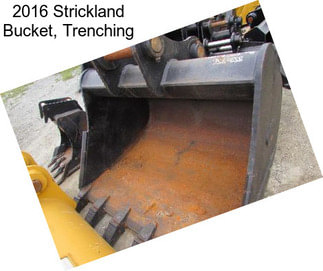 2016 Strickland Bucket, Trenching