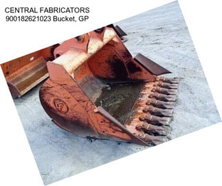 CENTRAL FABRICATORS 900182621023 Bucket, GP