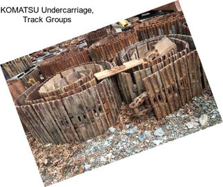 KOMATSU Undercarriage, Track Groups