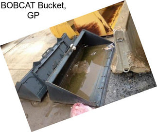 BOBCAT Bucket, GP