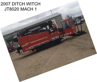 2007 DITCH WITCH JT8020 MACH 1