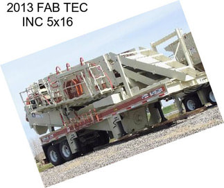 2013 FAB TEC INC 5x16