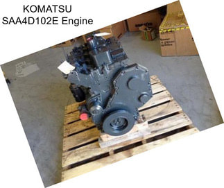 KOMATSU SAA4D102E Engine