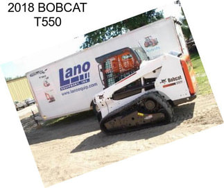 2018 BOBCAT T550