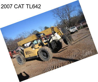 2007 CAT TL642