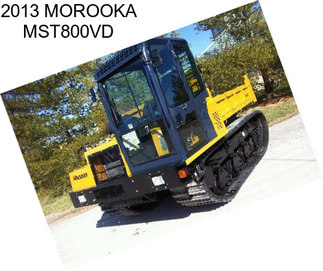 2013 MOROOKA MST800VD