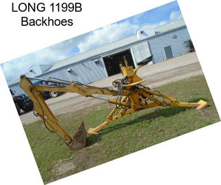 LONG 1199B Backhoes