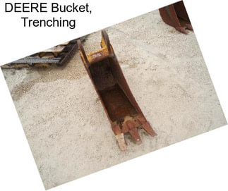 DEERE Bucket, Trenching