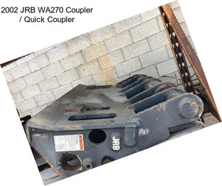 2002 JRB WA270 Coupler / Quick Coupler