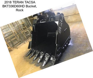 2018 TERAN TACSA BKT336D60HD Bucket, Rock